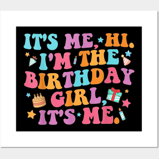 Birthday Party Shirt Its Me Hi Im The Birthday Girl Its Me T-Shirt Posters and Art